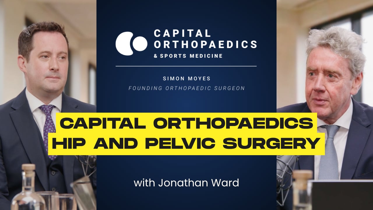 Capital Orthopaedics Podcast: Hip and Pelvic Surgery with Jonathan Ward